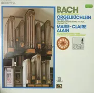 Bach / Marie-Claire Alain - Das Orgelwerk Folge IV, Orgelbüchlein BWV 599-644 / Choralvorspiele BWV 727,709,706 Und 738
