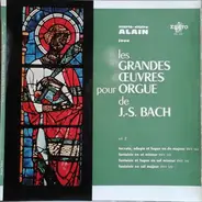 Johann Sebastian Bach , Marie-Claire Alain - Les Grandes Oeuvre Pour Orgue De J.-S. Bach Vol. 2