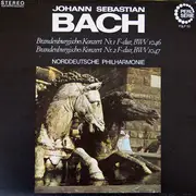 LP - Johann Sebastian Bach , Norddeutsche Philharmonie - Brandenburgisches Konzert Nr. 1 F-dur, BWV 1046 / Brandenburgisches Konzert Nr. 2 F-dur, BWV 1047