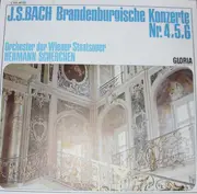 LP - Johann Sebastian Bach , Orchester Der Wiener Staatsoper , Hermann Scherchen - Brandenburgische Konzerte Nr. 4, 5, 6