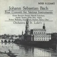 Bach / Orchestra Of St. Luke's - Four Concerti For Various Instruments