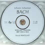CD - Johann Sebastian Bach , Pascal Monteilhet - Suites Pour Violoncelle BWV 1010 À 1012