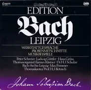 Johann Sebastian Bach , Peter Schreier , Ludwig Güttler , Hans Grüß Thomasorganist Hannes Kästner , - Bach Edition Leipzig Werkstattgespräche Probenmitschnitte Musikbeispiele