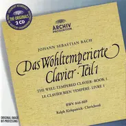 Bach - Das Wohltemperierte Clavier, Teil 1 = The Well-Tempered Clavier, Book 1 = Le Clavier Bien Tempéré, 
