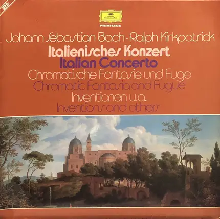 Bach / Ralph Kirkpatrick - Italienisches Konzert / Chromatische Fantasie Und Fuge