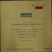 Johann Sebastian Bach - Suite In A- Moll, BWV 818 a • Suite In Es-Dur, BWV 819 / 12 Kleine Präludien • 6 Kleine Präludien /