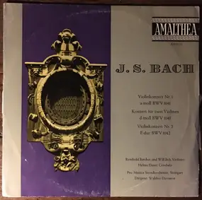 J. S. Bach - Violinkonzert Nr. 1 / Konzert Für Zwei Violinen / Violinkonzert Nr. 2