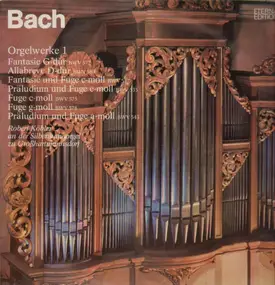 J. S. Bach - Orgelwerke 1