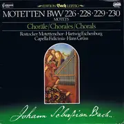 LP - Johann Sebastian Bach , Rostocker Motettenchor , Hartwig Eschenburg , Capella Fidicinia , Hans Grüß - Motetten BWV 226  • 228 • 229 • 230 / Choräle - Gatefold