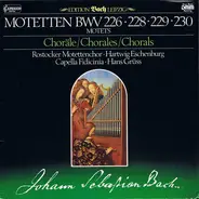 Johann Sebastian Bach , Rostocker Motettenchor , Hartwig Eschenburg , Capella Fidicinia , Hans Grüß - Motetten BWV 226  • 228 • 229 • 230 / Choräle