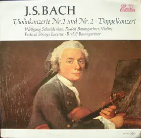 J. S. Bach - Violinkonzerte Nr. 1 und Nr. 2 * Doppelkonzert