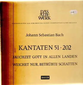 J. S. Bach - Jauchzet Gott In Allen Landen / Weichet Nur, Betrübte Schatten