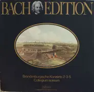 Johann Sebastian Bach / Collegium Aureum - Bach Edition: Brandenburgische Konzerte 2, 3 Und 5