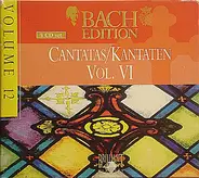 Johann Sebastian Bach - Cantatas / Kantaten Vol. VI