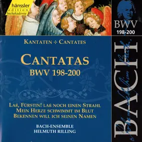 J. S. Bach - Cantatas BWV 198-200