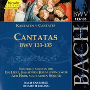 Johann Sebastian Bach - Cantatas BWV 133-135