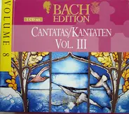 Johann Sebastian Bach - Cantatas Vol. III / Kantaten Vol. III