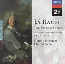Double CD - Johann Sebastian Bach : Christopher Hogwood - The French Suites  = Die Französischen Suiten (BWV 812-819)