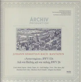 J. S. Bach - »Actus Tragicus«, BWV 106 / Ach Wie Flüchtig, Ach Wie Nichtig, BWV 26