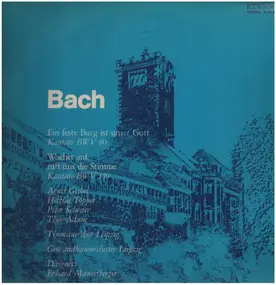 J. S. Bach - Ein feste Burg ist unser Gott / Wachet Auf, Ruft Uns Die Stimme