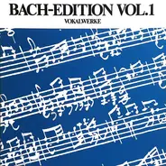 Bach - Bach-Edition Vol. 1 - Vokalwerke