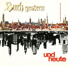 J. S. Bach - Bach Gestern Und Heute - 3. Brandenburgisches Konzert G-dur