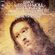 Bach - Messe In H-Moll - Mass In B Minor - Messe En Si Mineur Bwv 232