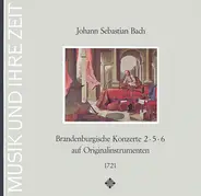 Bach - Brandenburgische Konzerte 2 ∙ 5 ∙ 6 Auf Originalinstrumenten 1721