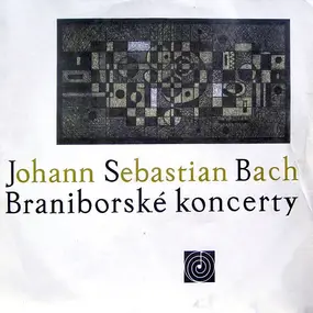 J. S. Bach - Braniborské Koncerty