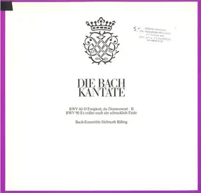 J. S. Bach - Die Bach Kantate - BWV 60 O Ewigkeit, Du Donnerwort - II / BWV 90 Es Reisset Euch Ein Schrecklich E