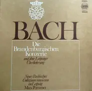 Bach - Die Brandenburgischen Konzerte - Und Ihre Leipziger Überlieferung