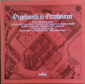 J. S. Bach - Orgelmusik in Ottobeuren