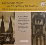 Bach / Buxtehude / Frescobaldi / Palafuti / Glazunov - Die Große Orgel In St. Marien Zu Lübeck