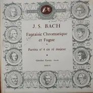 Bach - Fantaisie Chromatique et Fugue (Partita n°4 en ré majeur°