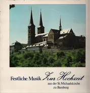 Johann Sebastian Bach - Festliche Musik Zur Hochzeit Aus Der St. Michaelskirche Zu Bamberg