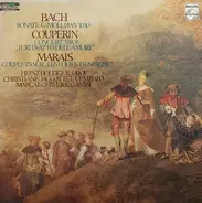 Bach / Couperin / Marais - Sonata G Minor, BWV 1030 / Couplets sur "Les Folies D'Espagne" / Concert No. 9 "Il Ritratto Dell Am