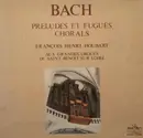 LP - Bach / François-Henri Houbart - Préludes Et  Fugues Chorals - Gatefold