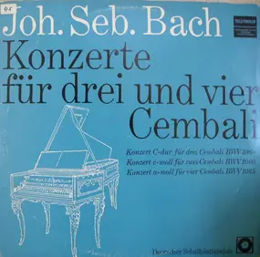 J. S. Bach - Konzerte Für Drei Und Vier Cembali