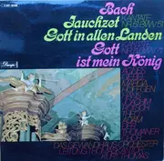 LP - Johann Sebastian Bach - Kantate Nr. 51 'Jauchzet Gott in Allen Landen' / Nr. 71 ' Gott Ist Mein König'