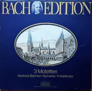 Bach - Bach Edition: 3 Motetten