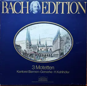 J. S. Bach - Bach Edition: 3 Motetten