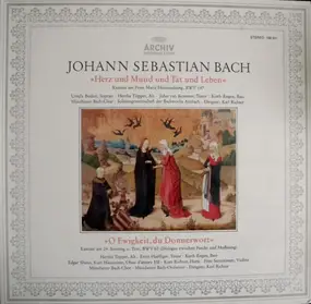 J. S. Bach - Herz Und Mund Und Tat Und Leben - O Ewigkeit, Du Donnerwort