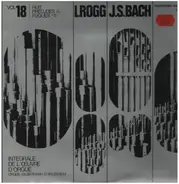 Bach - Integrale d'Orgue Vol. 18