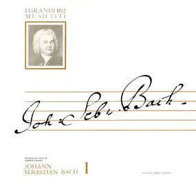 J. S. Bach - Johann Sebastian Bach I