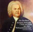 LP - Johann Sebastian Bach - Jauchzet, Frohlocket - Chöre Und Arien Aus Dem Weihnachtsoratorium
