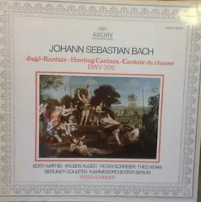 J. S. Bach - Jagd-Kantate • Hunting Cantata • Cantate De Chassee  Bwv 208