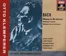 Double CD - Johann Sebastian Bach / Otto Klemperer , Agnes Giebel , Janet Baker , Nicolai Gedda , Hermann Prey - Mass In B Minor