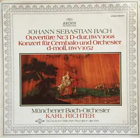 J. S. Bach - Ouvertüre Nr. 3 BWV 1068 / Konzert Für Cembalo Und Orchester BWV 1052