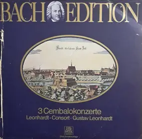 J. S. Bach - Bach Edition: 3 Cembalokonzerte