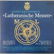 Bach - Lutheranische Messen